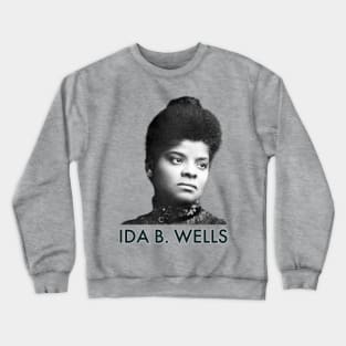 Ida B. Wells, Black History, Black Lives Matter Crewneck Sweatshirt